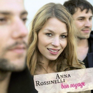Anna Rossinelli - Bon Voyage 
