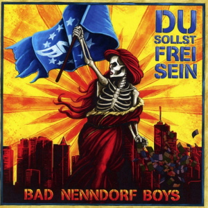 Bad Nenndorf Boys - Du sollst frei sein 