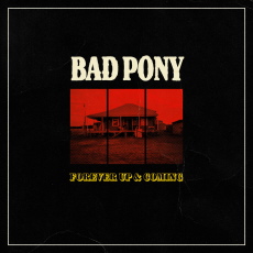 Bad Pony - Forever Up And Coming 