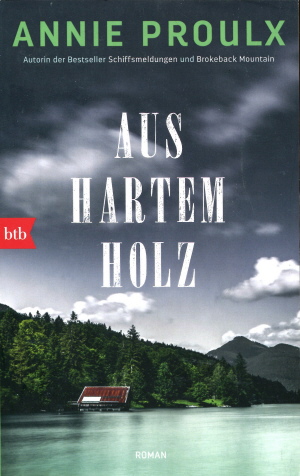 Das Cover des beim btb Verlag der Random House GmbH veröffentlichten Buches "Barkskins - Aus hartem Holz" mit einem Klick auf as Cover kommst Du zur Webseite des Verlags
