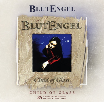 Blutengel - Child Of Glass 25th 