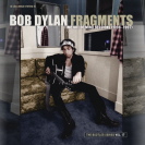 Bob Dylan - Fragments