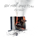 Fufanu - Few More Days Deluxe Album 