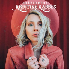 Kristine Kabbes - Unbecoming 