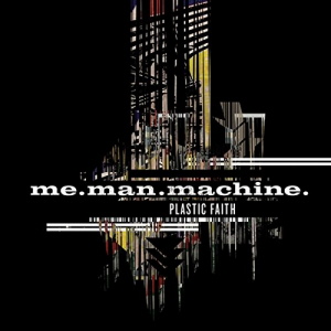 Me Man Machine - Plastic Faith 