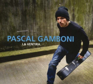 Pascal Gamboni - La Ventira 