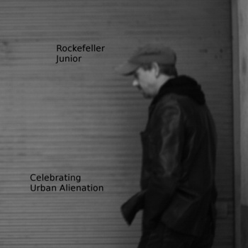 Rockefeller Junior - Celebrating Urban Alienation mc