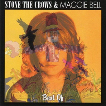 Stone The Crows And Maggie Bell - Best Of 