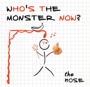 The Nose - Monster 