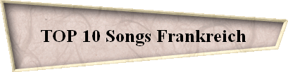 TOP 10 Songs Frankreich