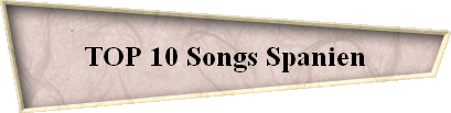 TOP 10 Songs Spanien