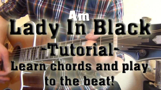 Lady in Black Gitarre: Einfache Akkorde und Tipps für Anfänger Lady in Black Gitarre: Einfache Akkorde und Tipps für Anfänger